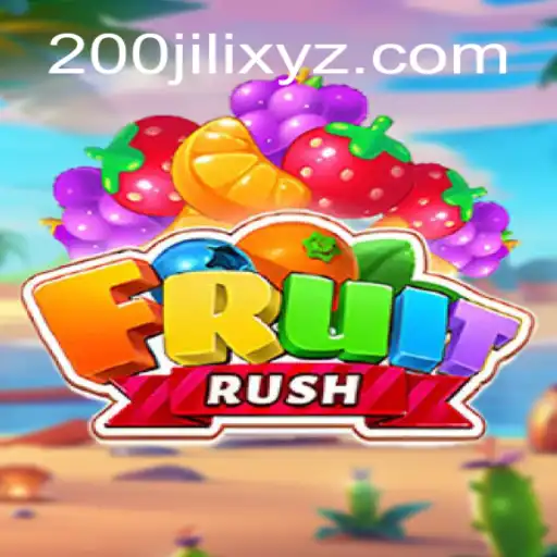 Dive into the Exciting World of FruitRush with 200JILI